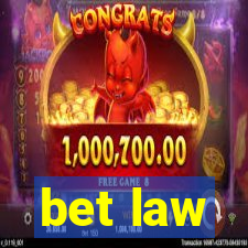 bet law